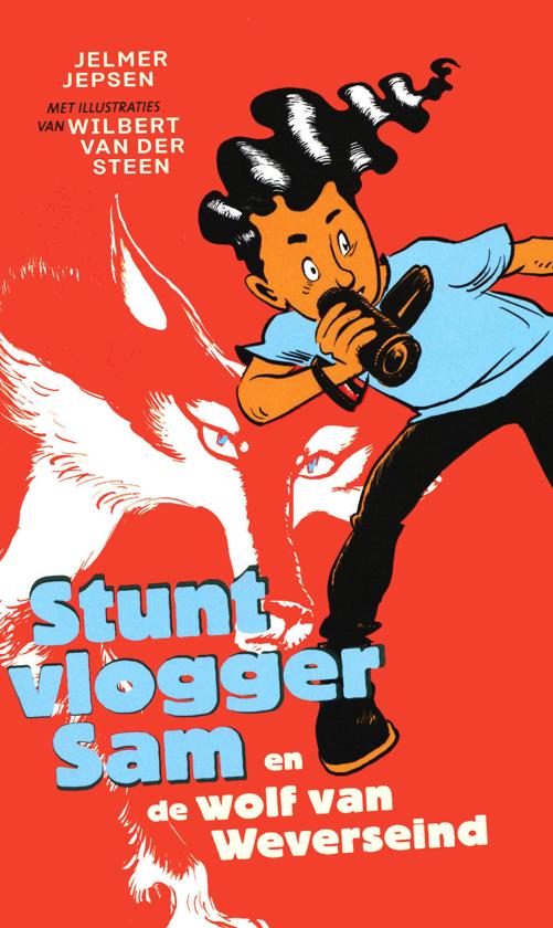 Stuntvlogger Sam en de wolf van Weverseind voorkant cover omslag kaft