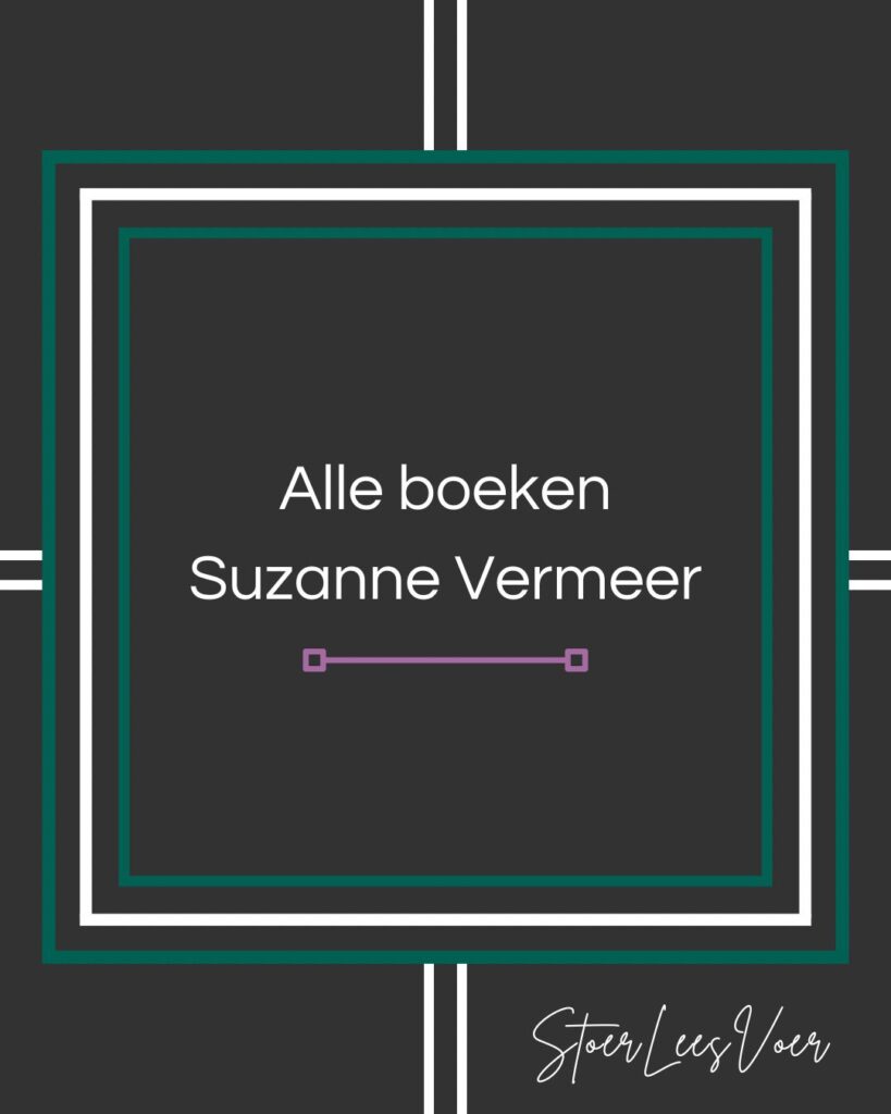 Alle boeken van Suzanne Vermeer, een handig overzicht