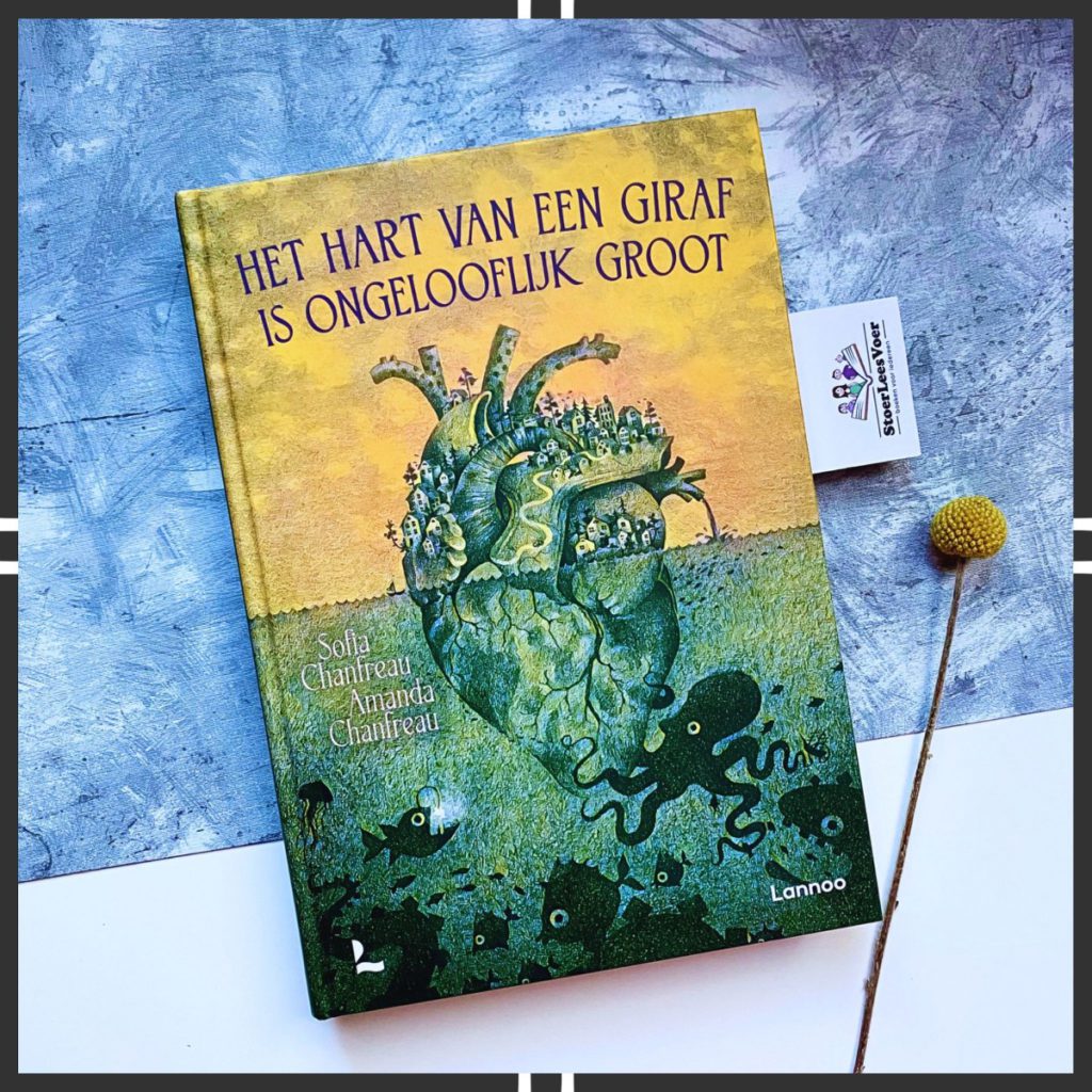 Het hart van een giraf is ongelooflijk groot sofia chanfreau amanda chanfreau lannoo boek voorkant cover kader omslag