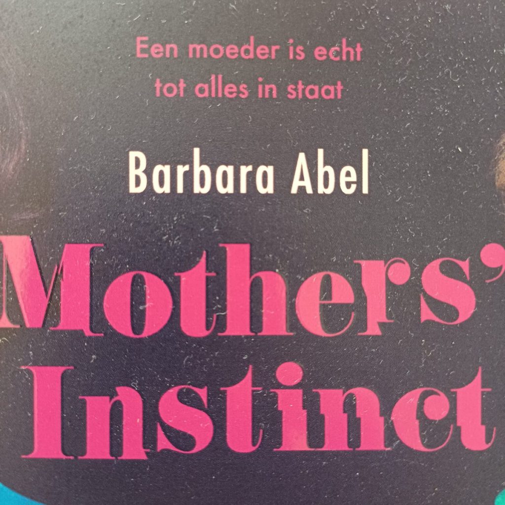 Mothers' Instinct barbara abel een moeder is echt tot alles in staat