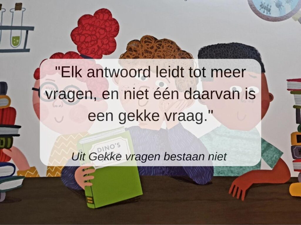 Gekke vragen bestaan niet