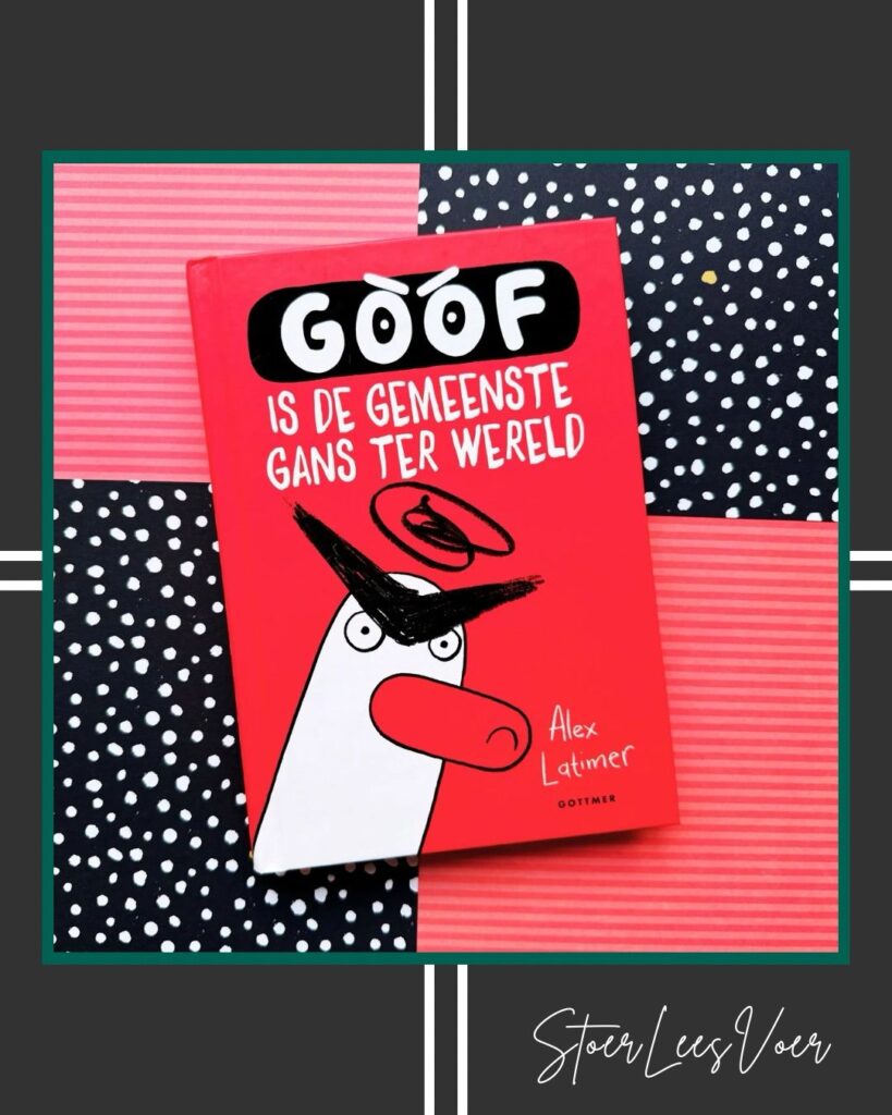 Goof is de gemeenste gans ter wereld, een grappig kinderboek voorkant boek omslag cover