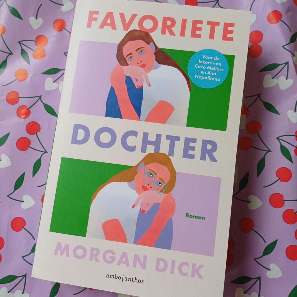 Roman 'Favoriete Dochter' van auteur Morgan Dick voorkant cover omslag kaft roman